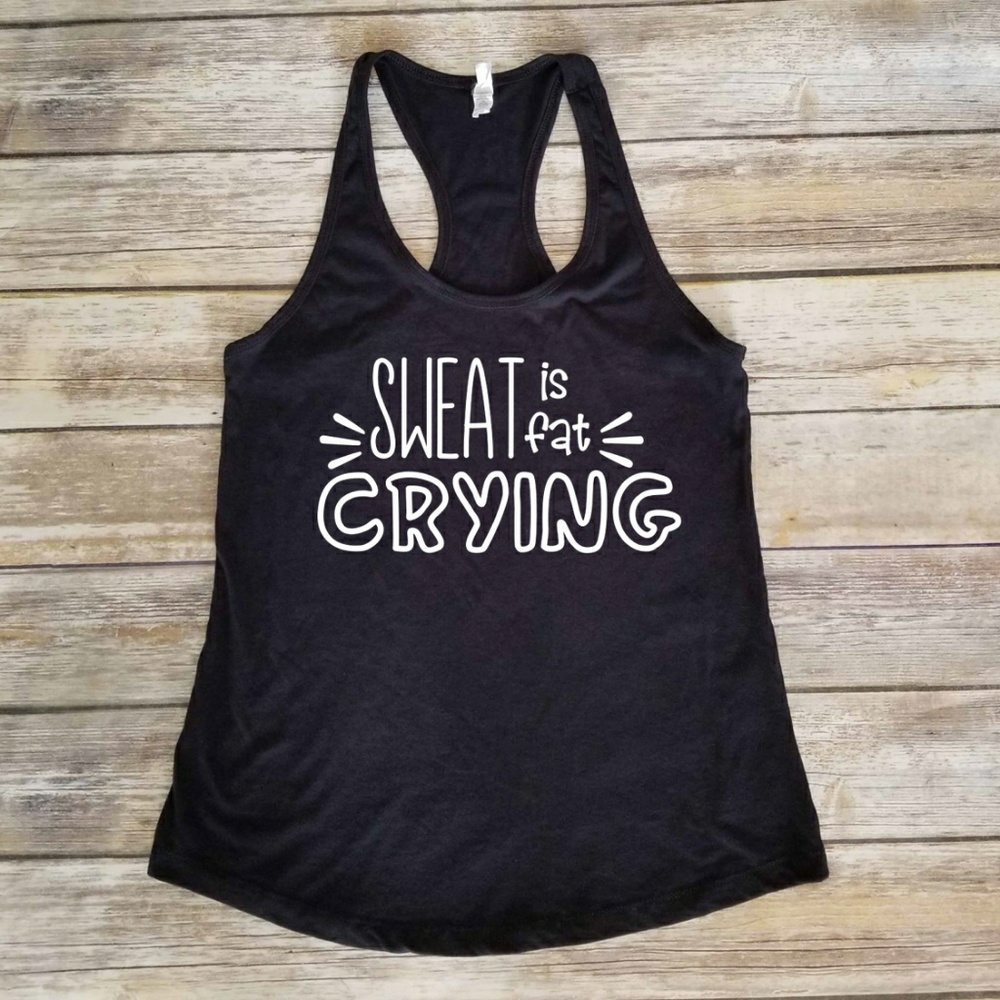 Sweat is Fat Crying / fitness / workout / gym
